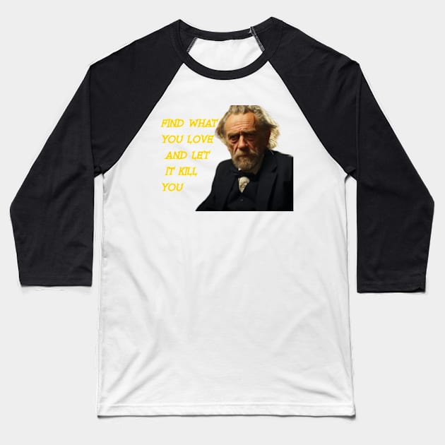 Bukowski Baseball T-Shirt by TshirtMA